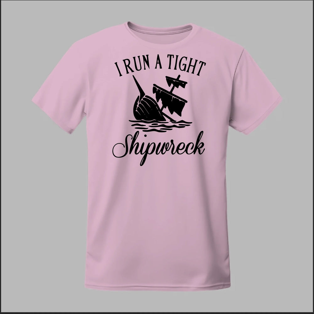 I run a tight Shipwreck Tee