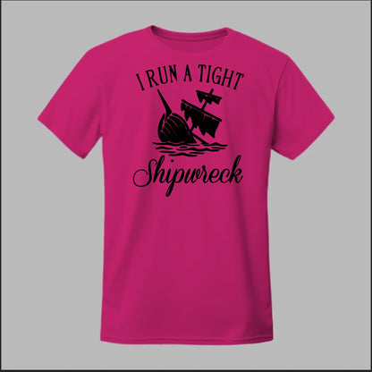 I run a tight Shipwreck Tee