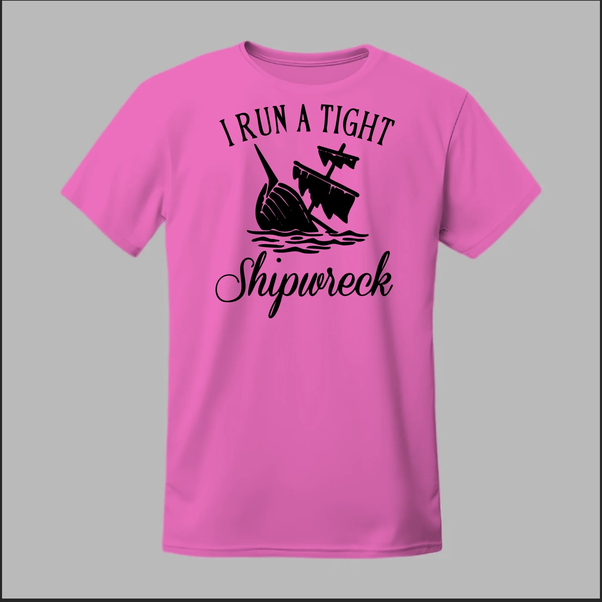 I run a tight Shipwreck Tee