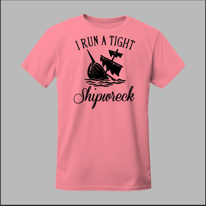I run a tight Shipwreck Tee