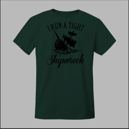 I run a tight Shipwreck Tee