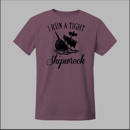 I run a tight Shipwreck Tee