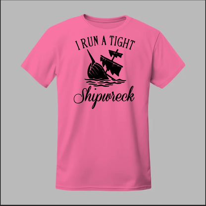 I run a tight Shipwreck Tee