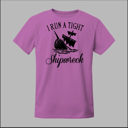 I run a tight Shipwreck Tee