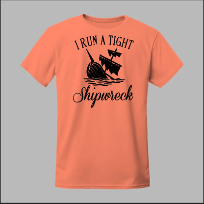 I run a tight Shipwreck Tee