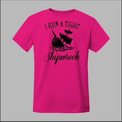 I run a tight Shipwreck Tee