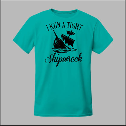 I run a tight Shipwreck Tee