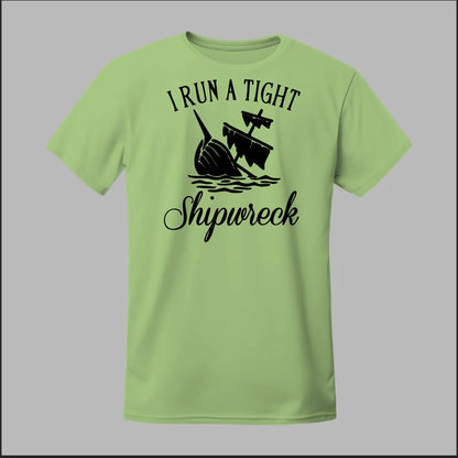 I run a tight Shipwreck Tee
