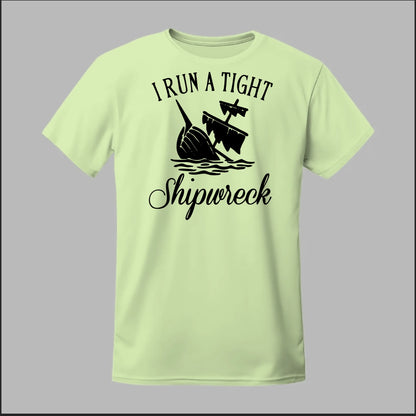 I run a tight Shipwreck Tee