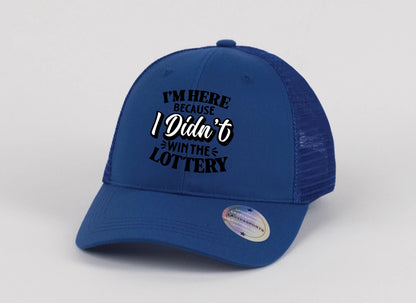 Didn’t Win the Lottery Hat