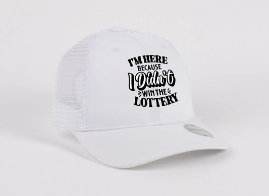 Didn’t Win the Lottery Hat