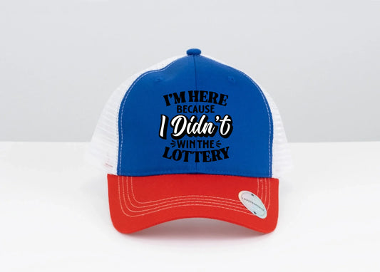 Didn’t Win the Lottery Hat