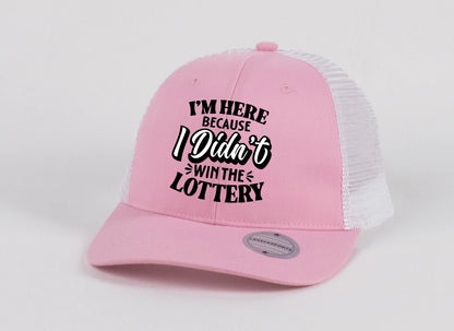 Didn’t Win the Lottery Hat