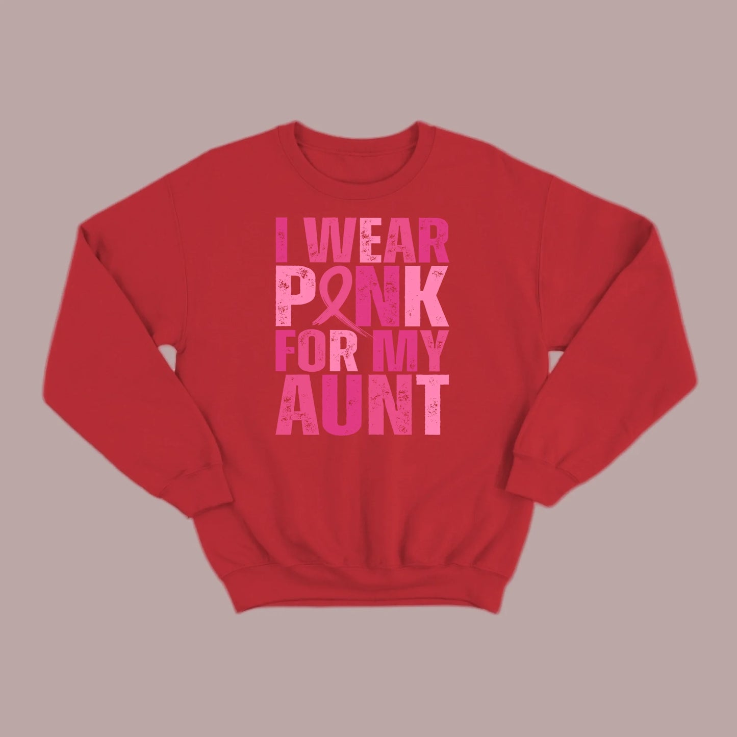 I Wear Pink For My Aunt Sweatshirt