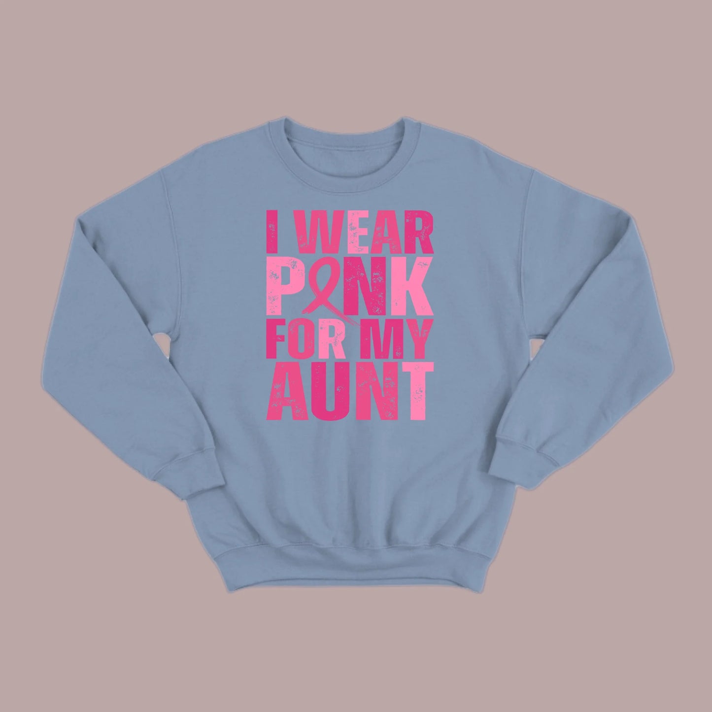 I Wear Pink For My Aunt Sweatshirt