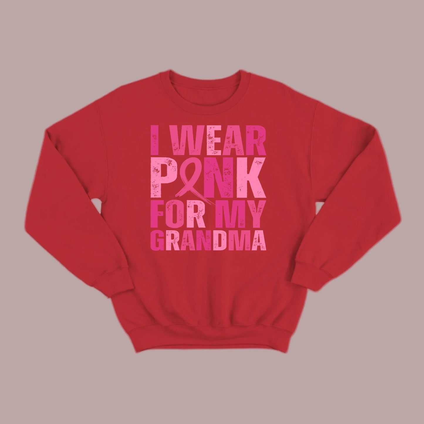 I Wear Pink For My Grandma Sweatshirt