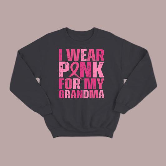 I Wear Pink For My Grandma Sweatshirt