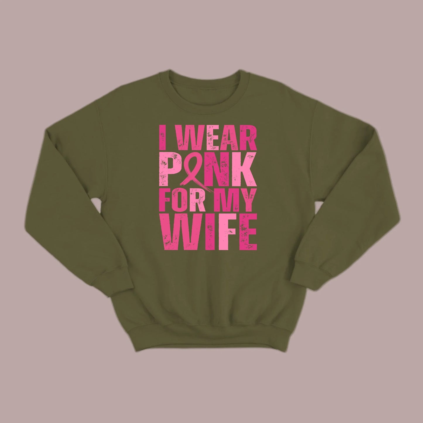 I Wear Pink For My Wife Sweatshirt