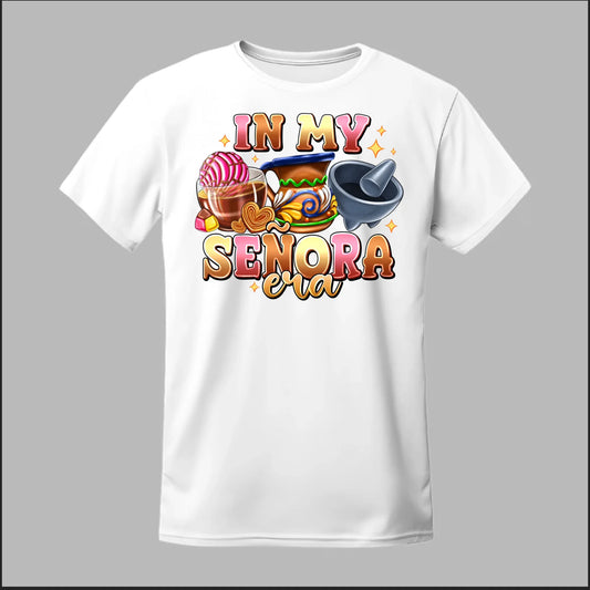 In My Señora Era Tee
