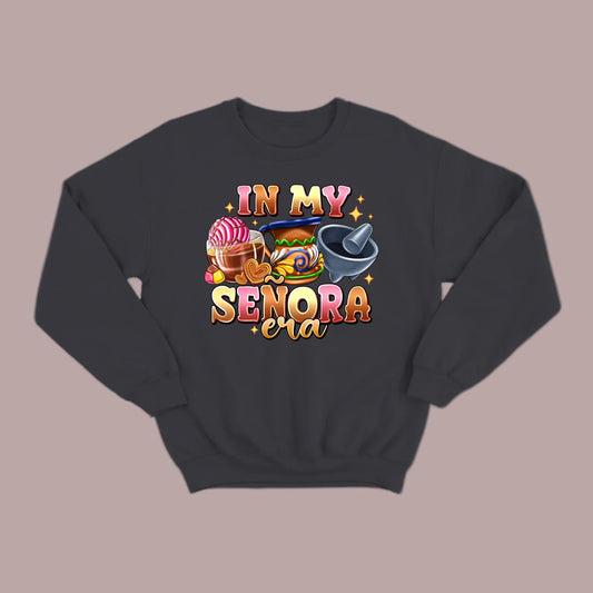 In My Señora Era Sweatshirt