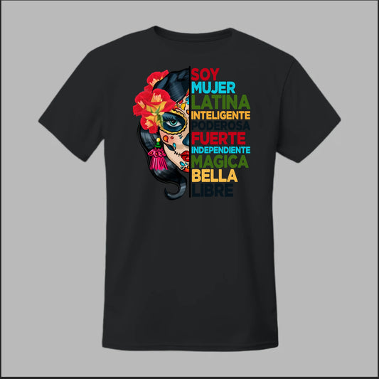 Soy Mujer Latina Empowerment Sugar Skull Tee