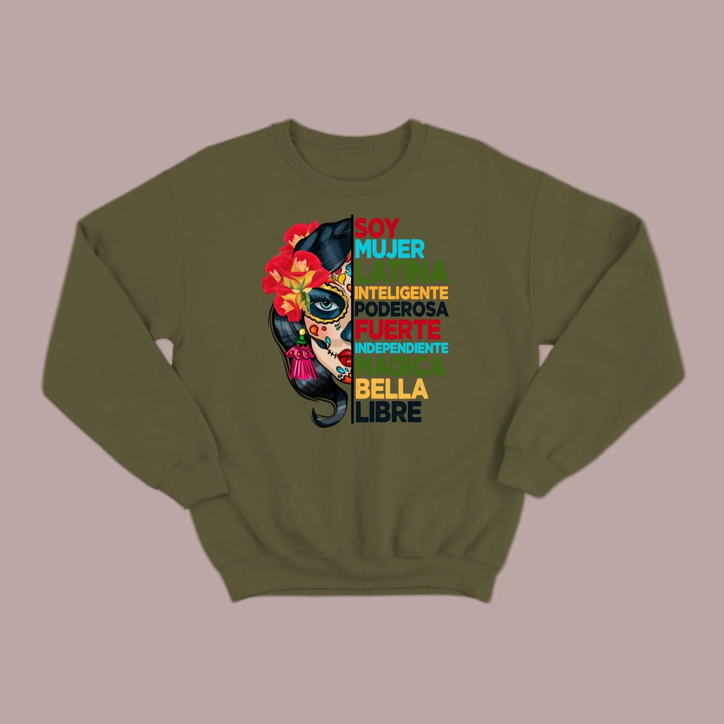 Soy Mujer Latina Empowerment Sugar Skull Sweatshirt