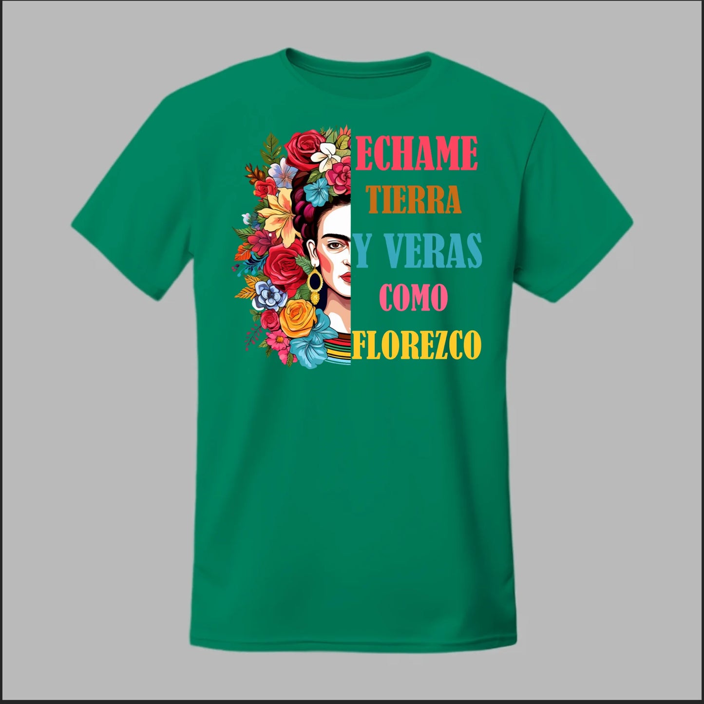 Échame Tierra y Verás Cómo Florezco Floral Portrait Tee