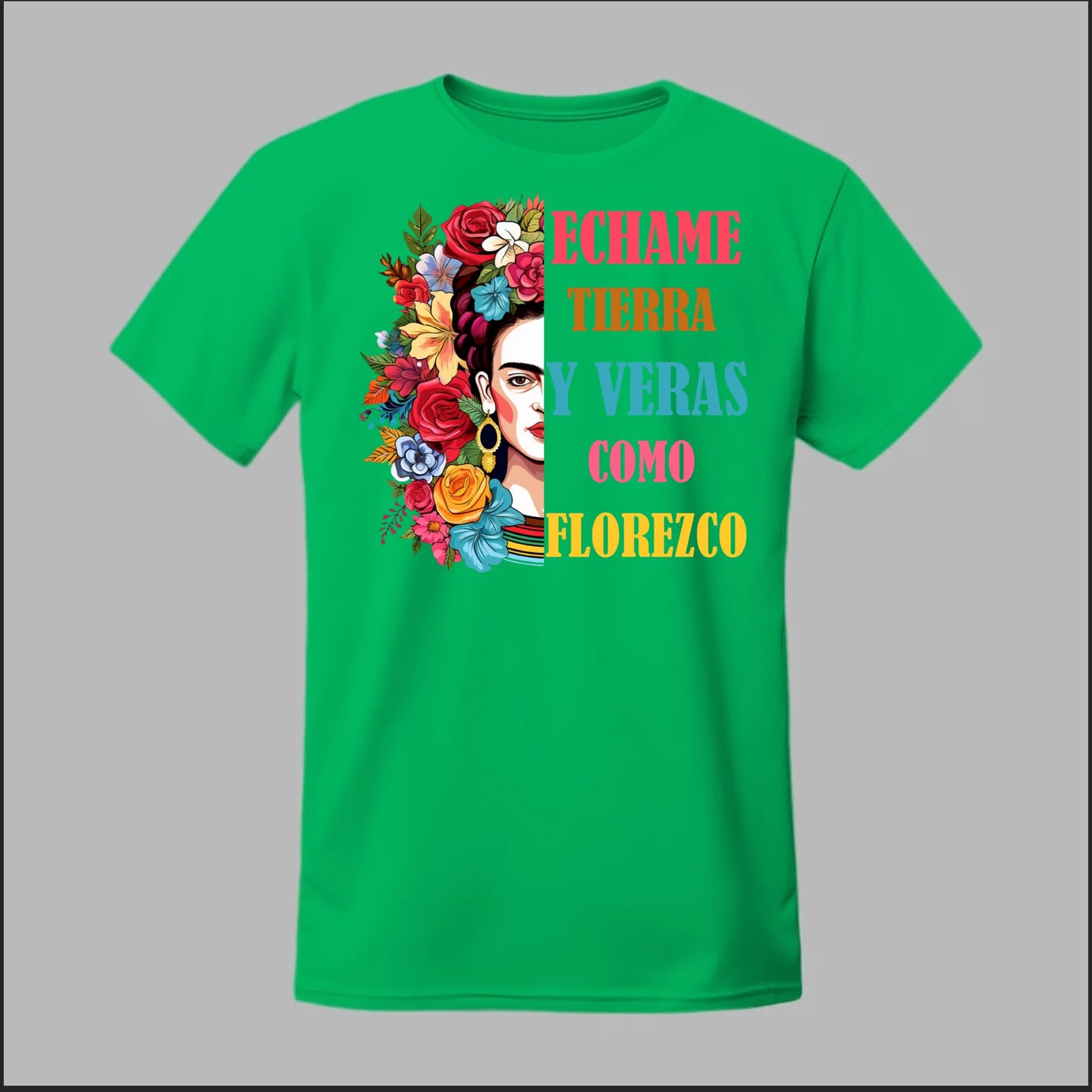 Échame Tierra y Verás Cómo Florezco Floral Portrait Tee