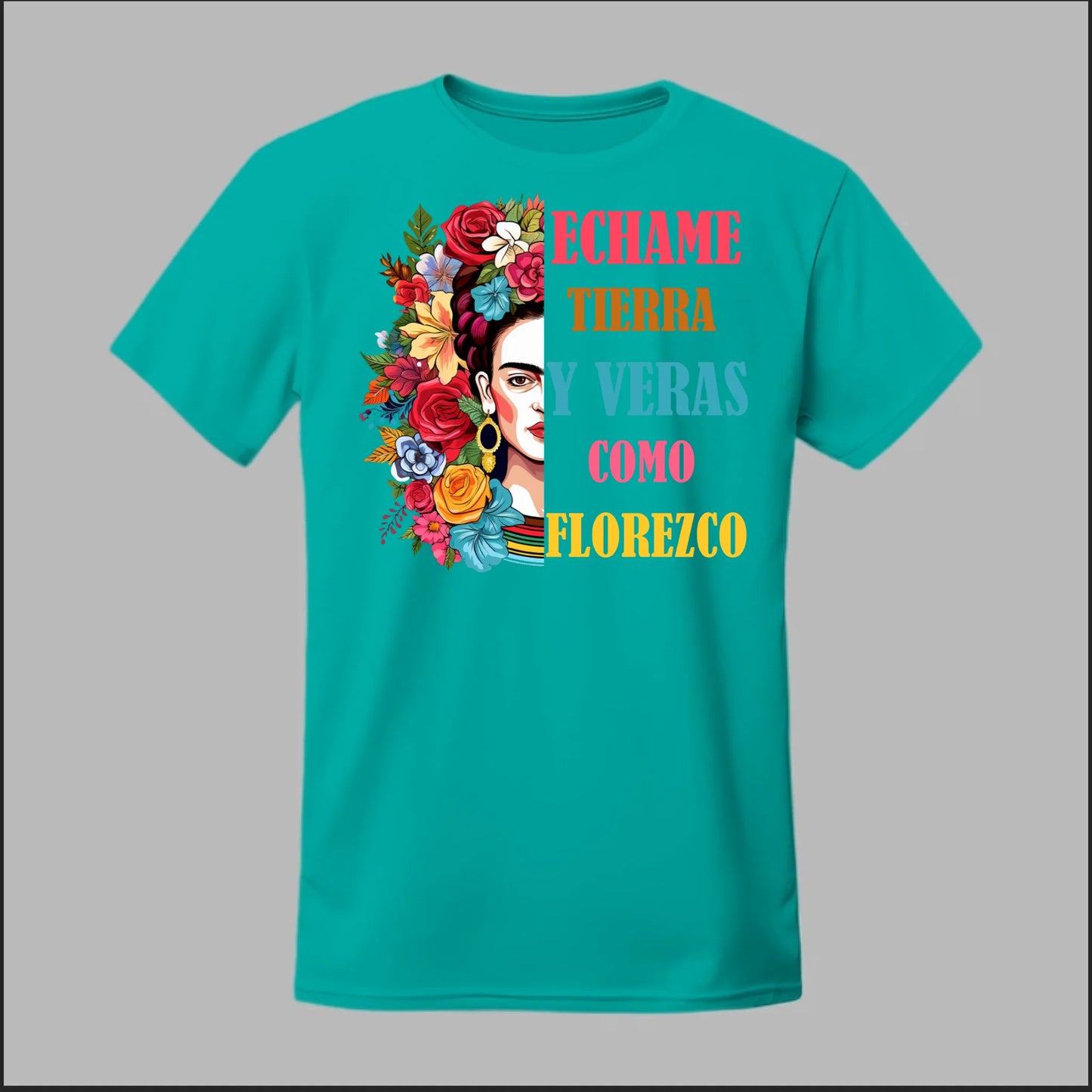 Échame Tierra y Verás Cómo Florezco Floral Portrait Tee