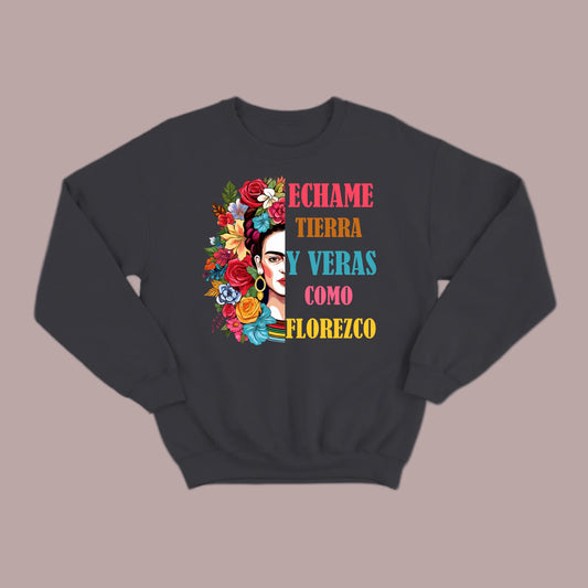 Échame Tierra y Verás Cómo Florezco Floral Portrait Sweatshirt