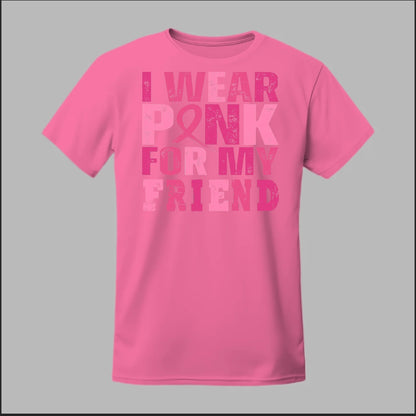 I Wear Pink For My Friend Tee
