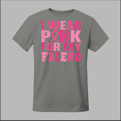 I Wear Pink For My Friend Tee