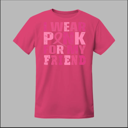 I Wear Pink For My Friend Tee