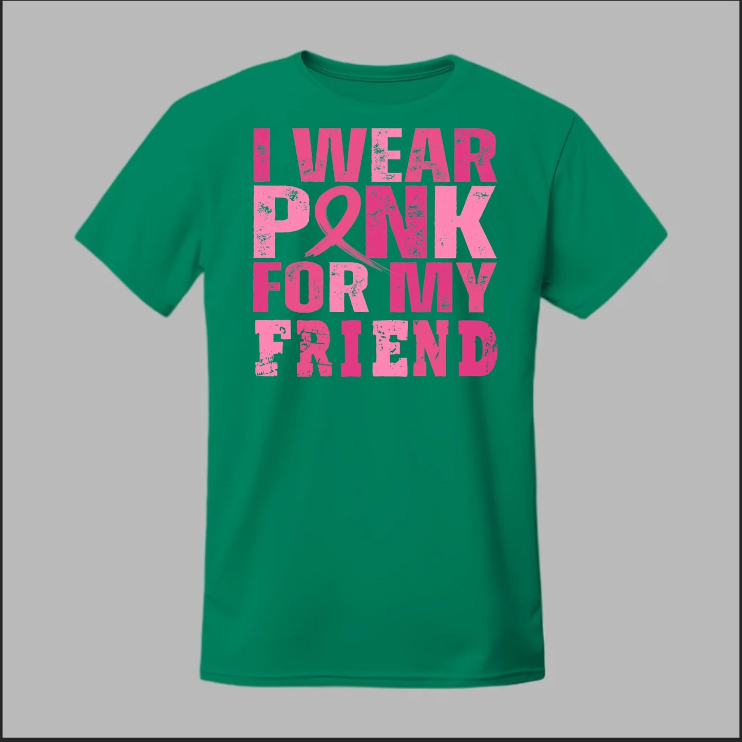 I Wear Pink For My Friend Tee