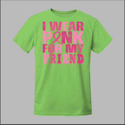 I Wear Pink For My Friend Tee
