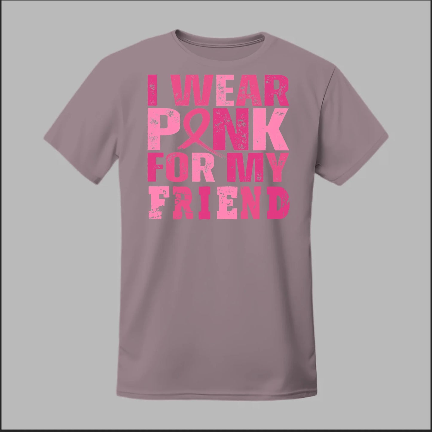 I Wear Pink For My Friend Tee