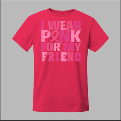I Wear Pink For My Friend Tee