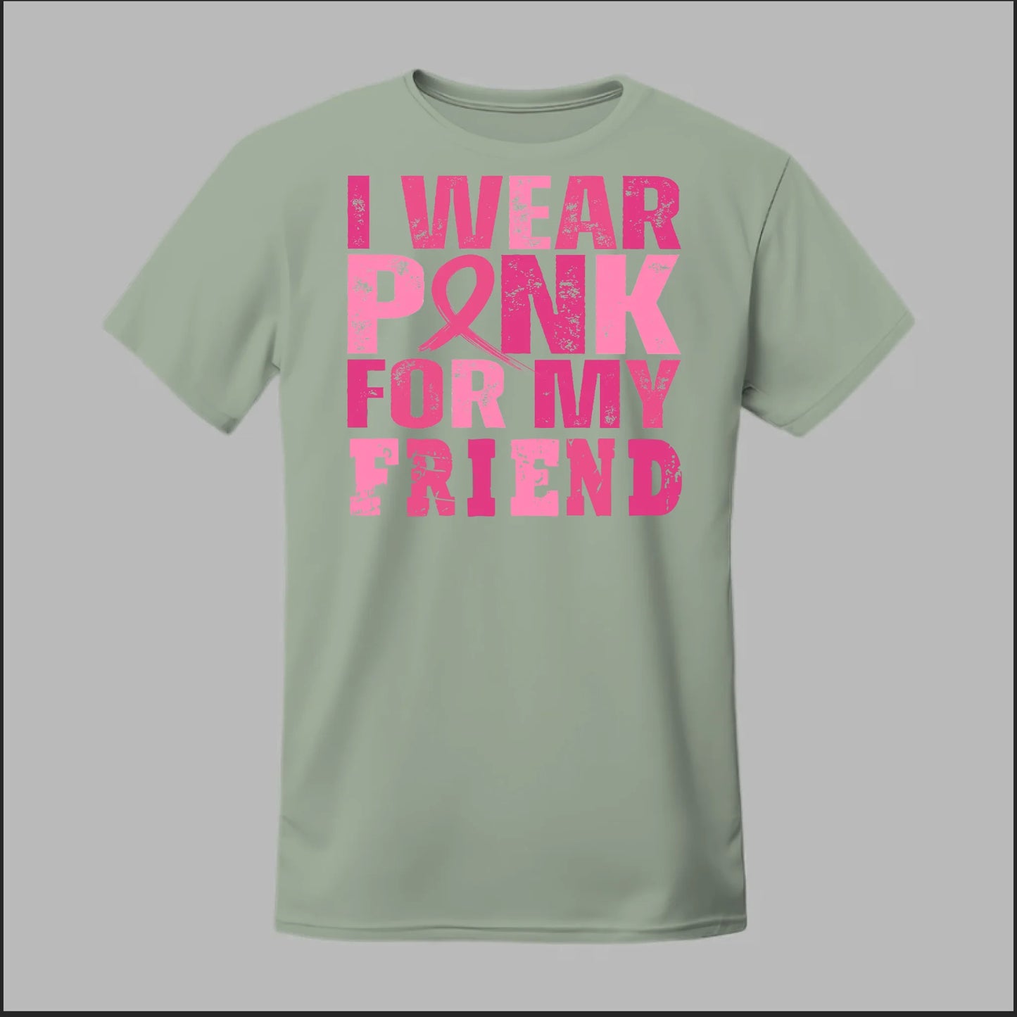 I Wear Pink For My Friend Tee