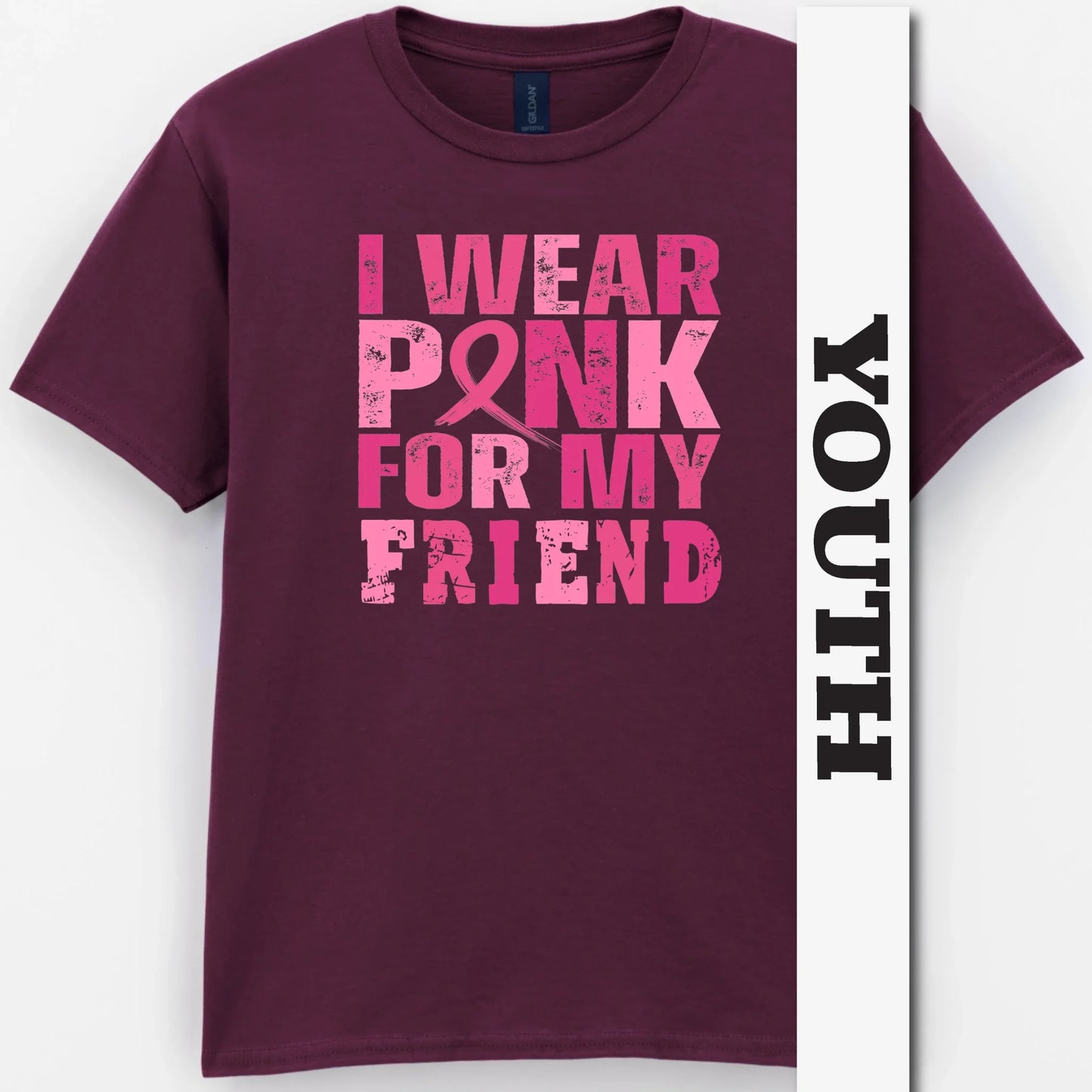 I Wear Pink For My Friend Youth Shirt