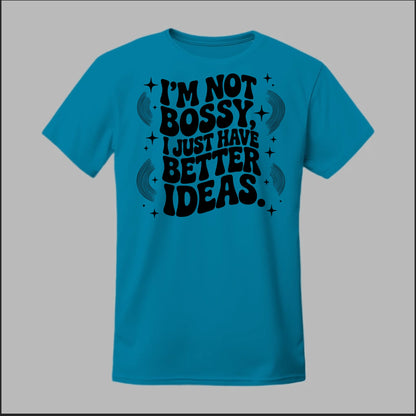 I'm Not Bossy... Tee