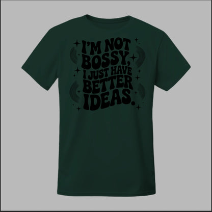 I'm Not Bossy... Tee