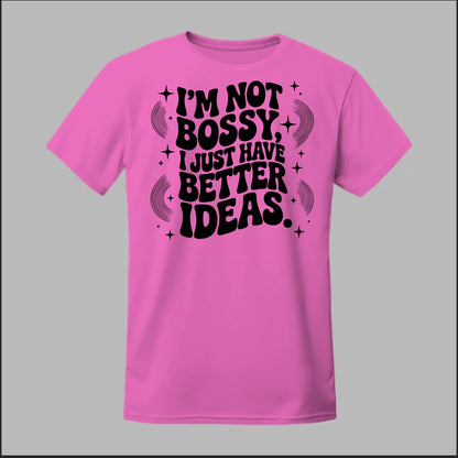 I'm Not Bossy... Tee