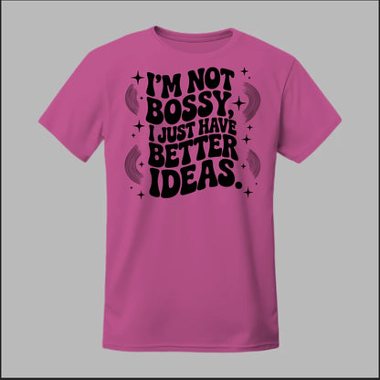 I'm Not Bossy... Tee