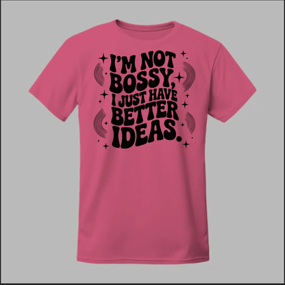 I'm Not Bossy... Tee