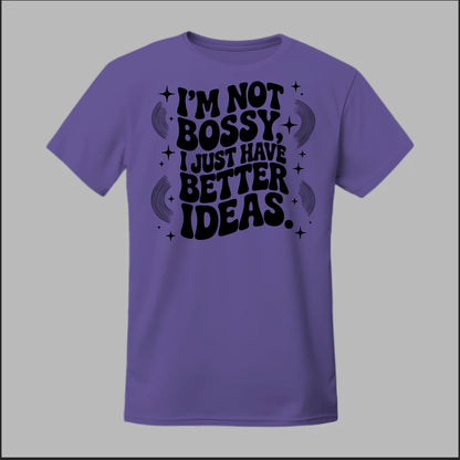 I'm Not Bossy... Tee
