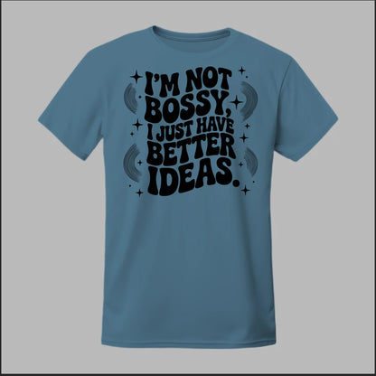 I'm Not Bossy... Tee