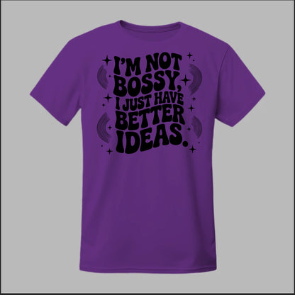 I'm Not Bossy... Tee