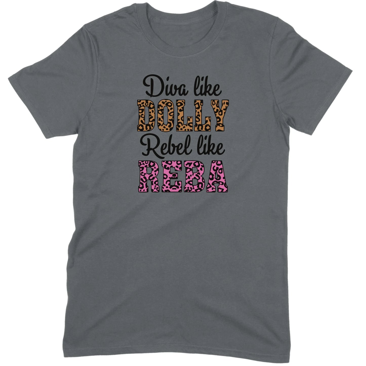 Diva Like Dolly Rebel Like Reba Tee