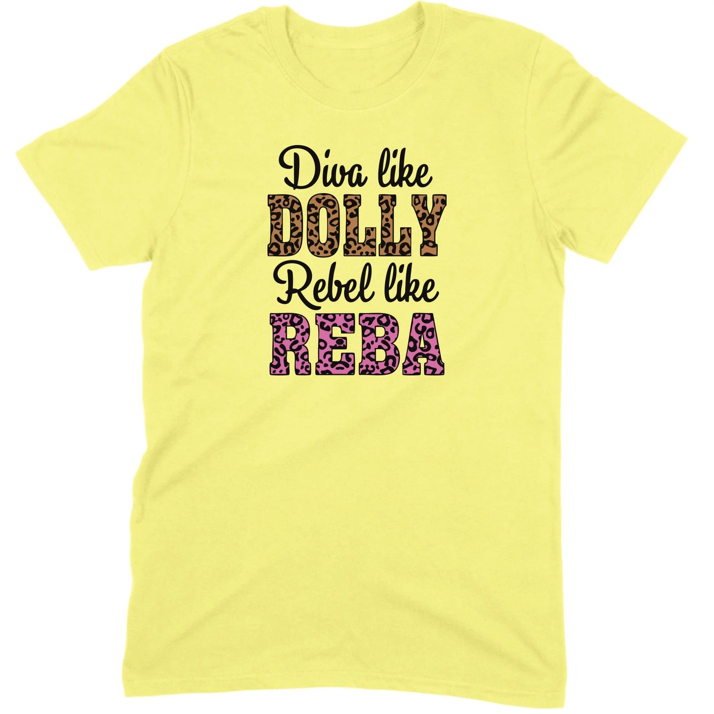 Diva Like Dolly Rebel Like Reba Tee