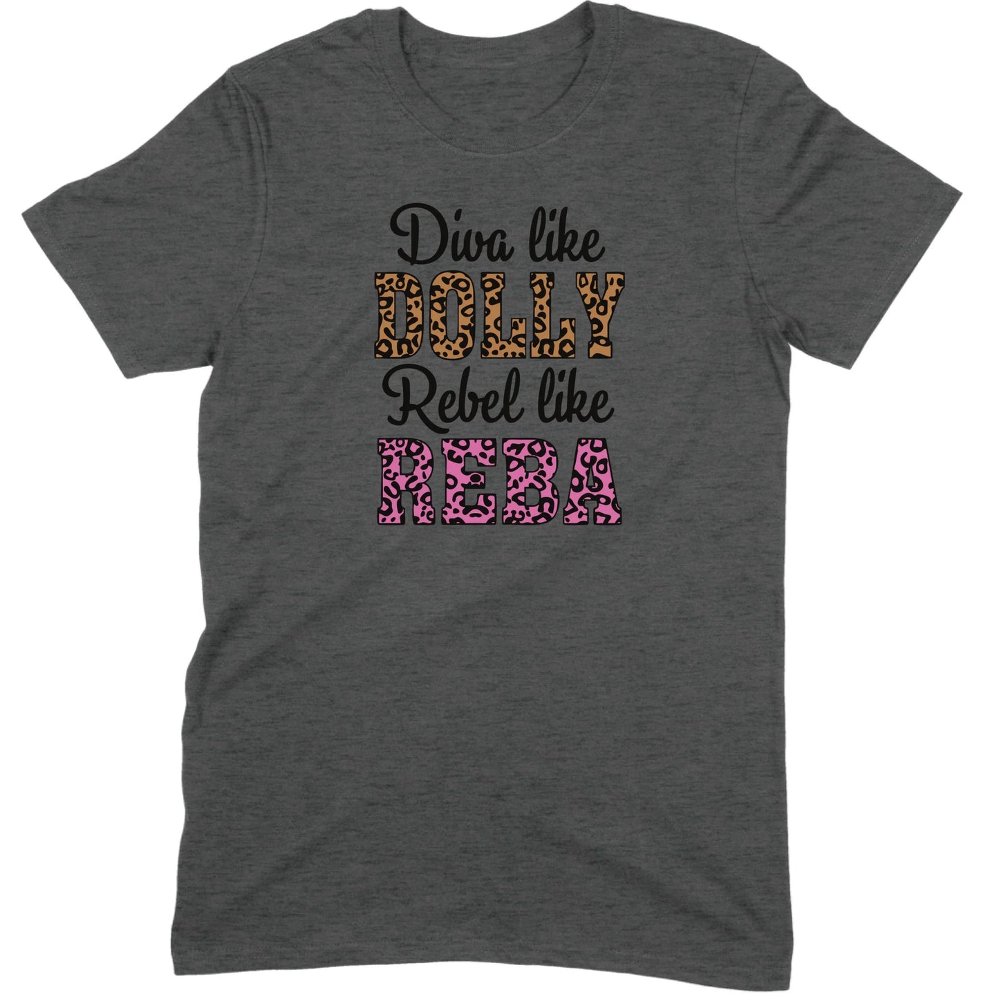 Diva Like Dolly Rebel Like Reba Tee